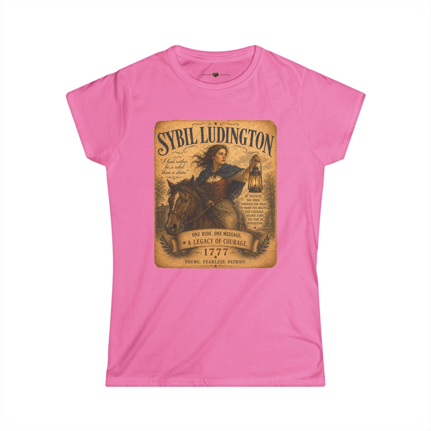 Sybil Ludington -- Remember the Ladies 1776 — American Revolution Women's Tee Shirt