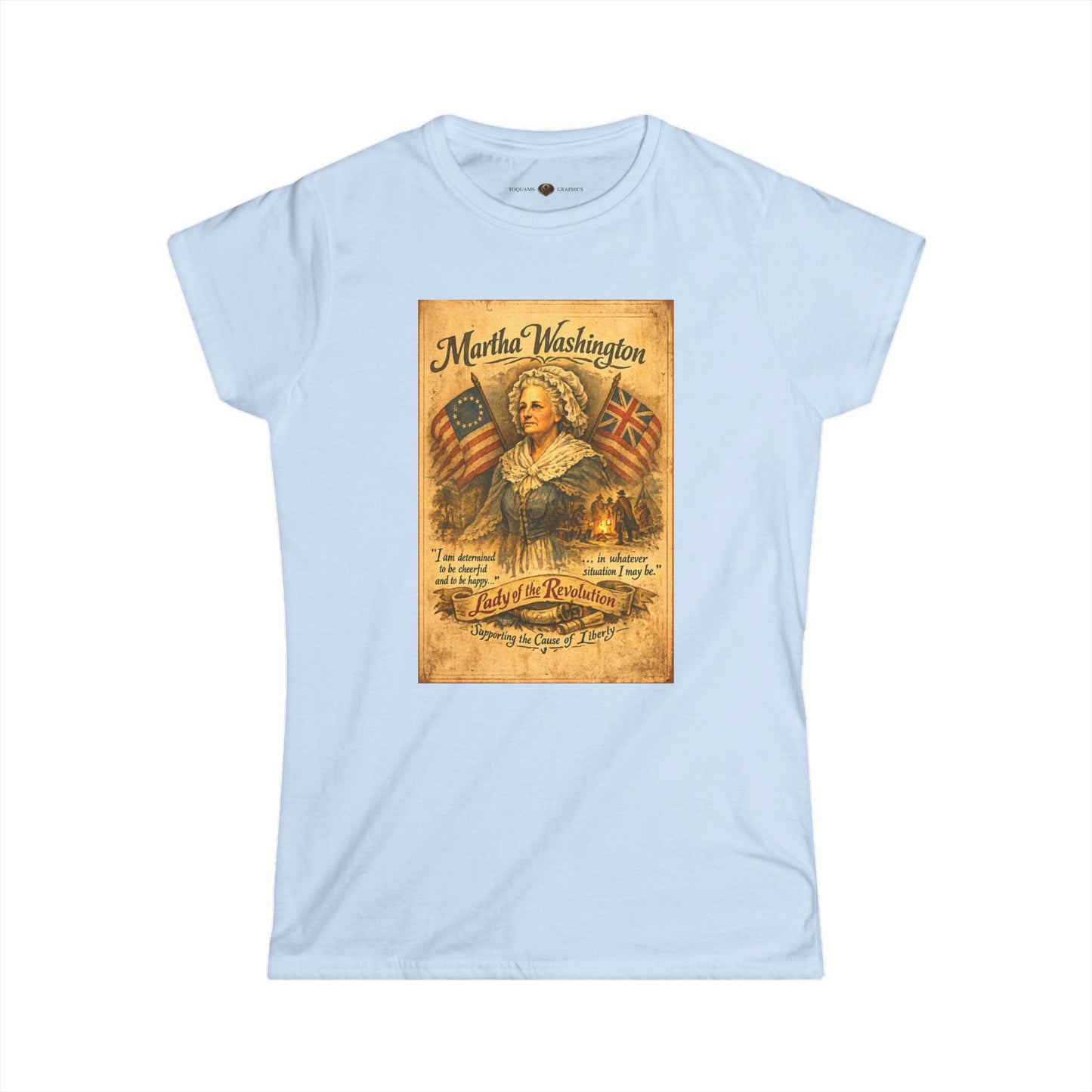 Martha Washington — 'Remember the Ladies 1776' -- American Revolution Vintage Patriotic Shirt
