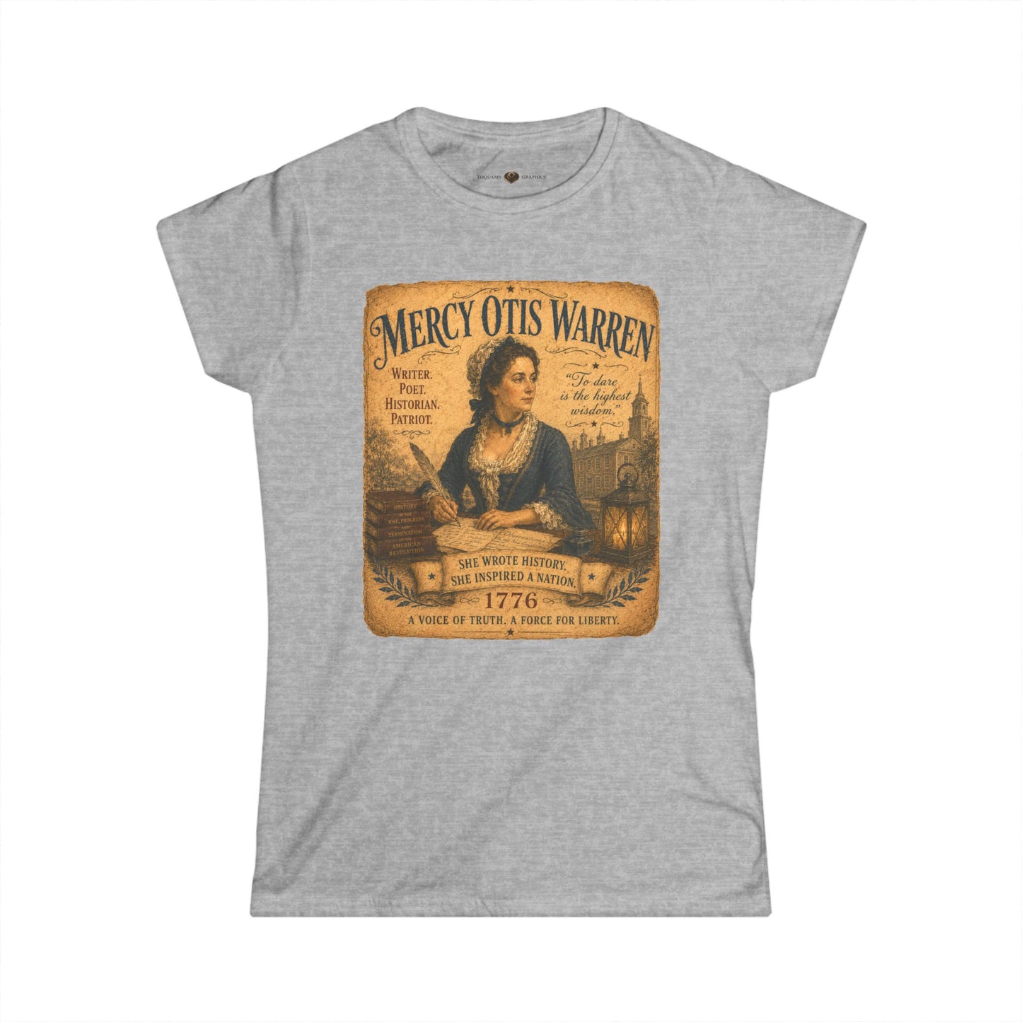 Marcy Otis Warren -- Remember the Ladies 1776 — American Revolution Women T‑Shirt