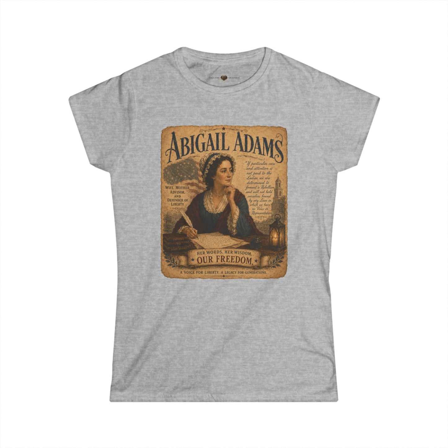 Abigail Adams “Remember the Ladies” Women's Tee — Historical Patriotic Shirt