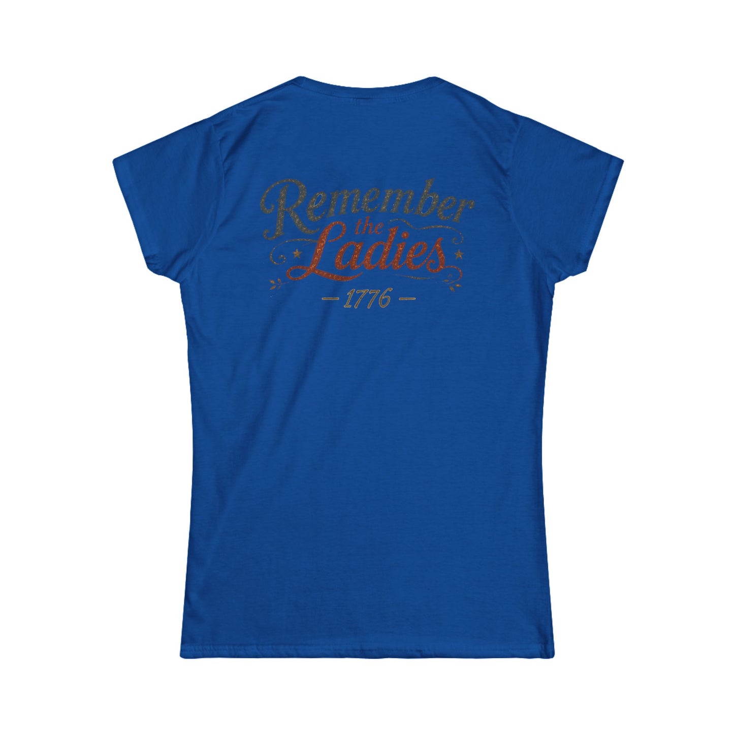 Martha Washington — 'Remember the Ladies 1776' -- American Revolution Vintage Patriotic Shirt