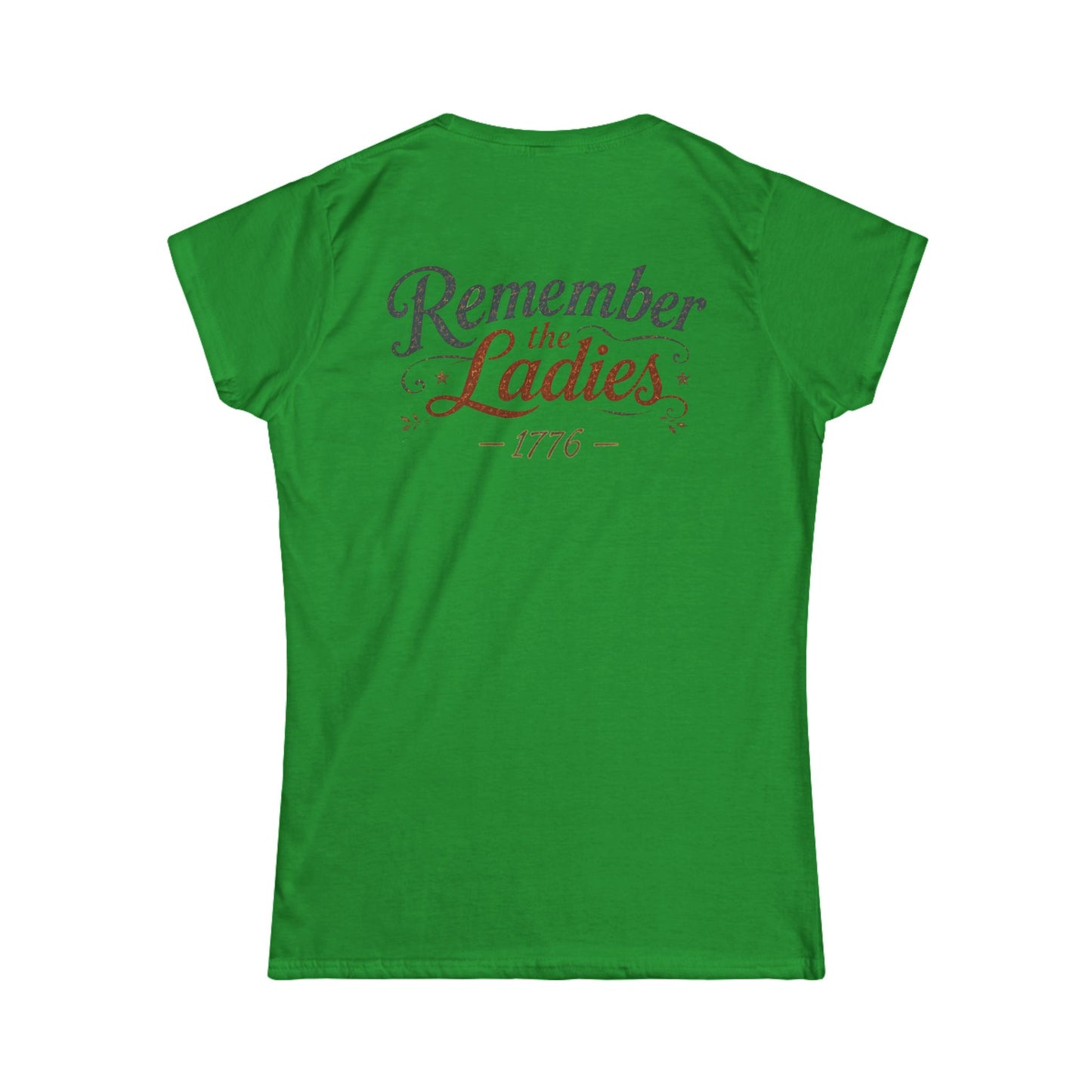 Martha Washington — 'Remember the Ladies 1776' -- American Revolution Vintage Patriotic Shirt