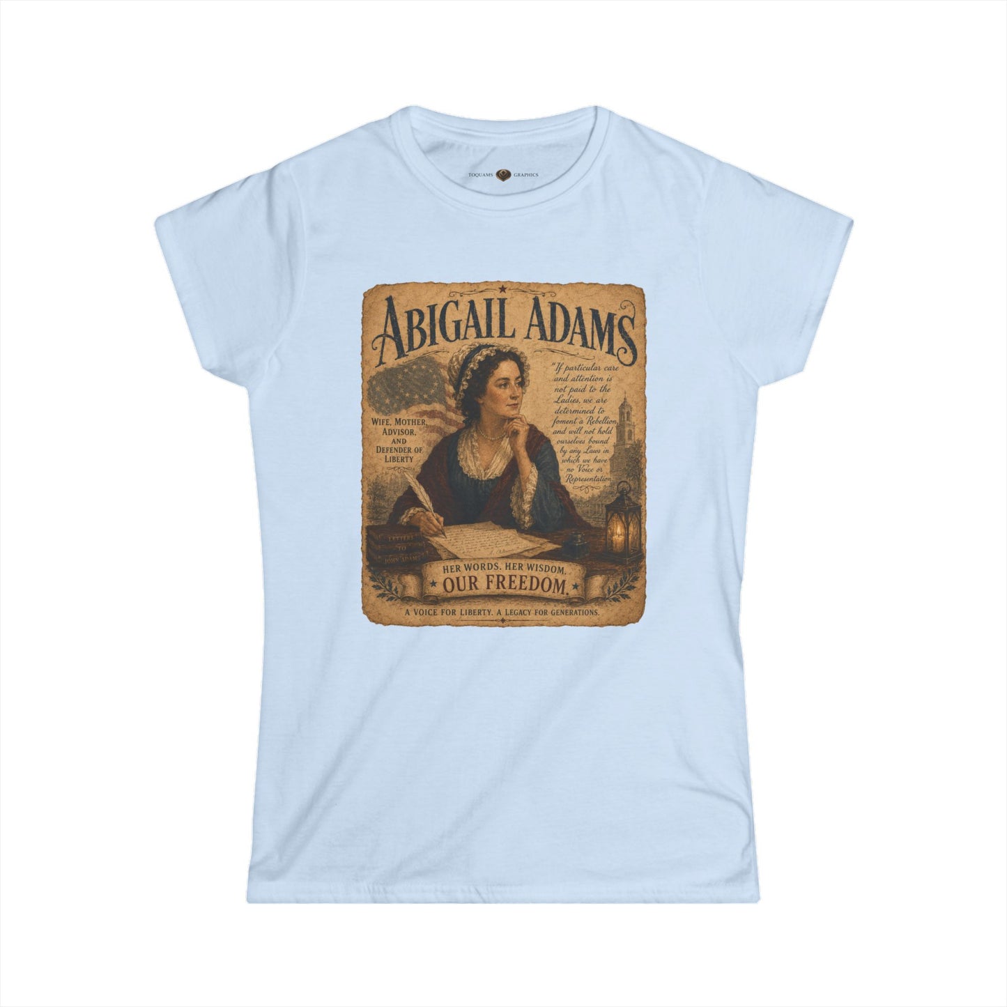 Abigail Adams “Remember the Ladies” Women's Tee — Historical Patriotic Shirt
